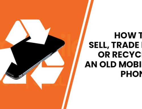 How to Sell, Trade in or Recycle an Old mobile Phone