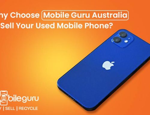 Why Choose Mobile Guru Australia to Sell Your Used Mobile Phone?