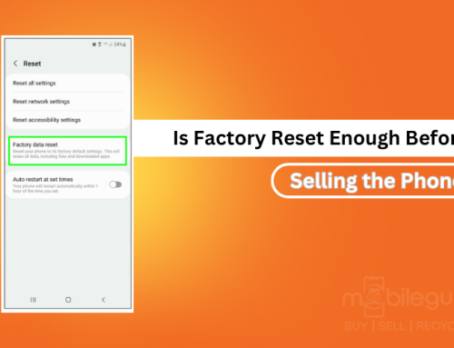 Is Factory Reset Enough Before Selling the Phone?