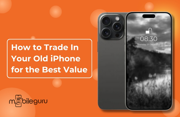 Trade In Your Old iPhone for the Best Value