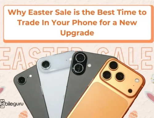 Why Easter Sale is the Best Time to Trade In Your Phone for a New Upgrade